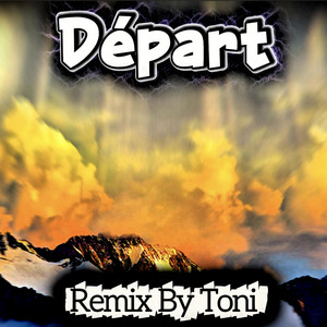 Départ - RaïMix by ToniFatna