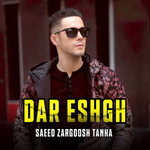 Saeed Zargoosh Tanha - Dar Eshghi Dashtam