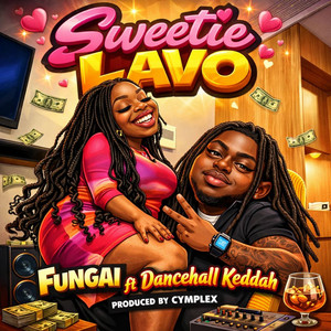 Sweetie Lavo - Radio Edit by Fungai, Dancehall Keddah