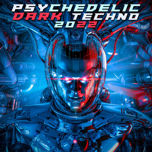 Psychedelic Dark Techno 2022 album