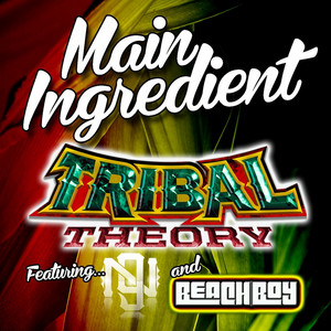 Main Ingredient (feat. Nesian Nine & Beach Boy) by Tribal Theory, Nesian N.I.N.E., The Beach Boy