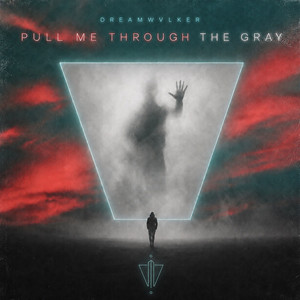 Pull Me Through the Gray by DREAMWVLKER