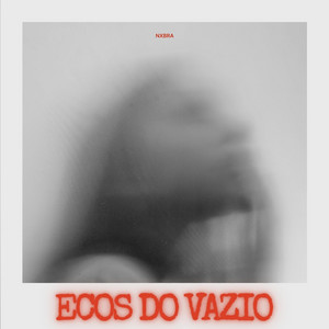 ECOS DO VAZIO by Nxbra