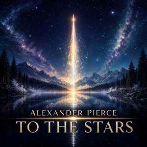 To The Stars by Alexander Pierce