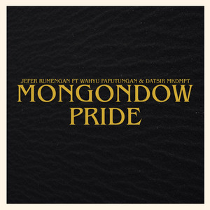 Jefer Rumengan - Mongondow Pride (feat. Wahyu Paputungan & Datsir Mkdmpt)