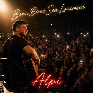 Bana Biraz Sen Lazımsın by Alpi