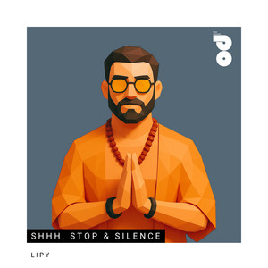 Shhh, Stop & Silence - Radio Edit by Lipy
