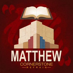 Matthew 16:24-26 by Cornerstone Refrain