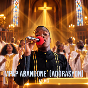 Mpap Abandone - Adorasyon by Colmix, DJ Snake Haiti