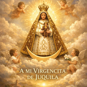 Congregación María de Jesús & Avivamiento Celestial - A Mi Virgencita de Juquila