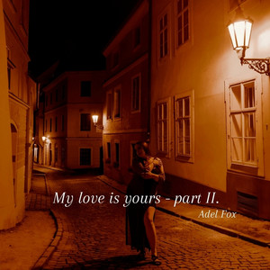 My love is yours - Pt. 2