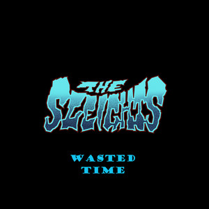 Wasted Time by The Sleights