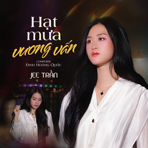 Hạt Mưa Vương Vấn by Jee Trần