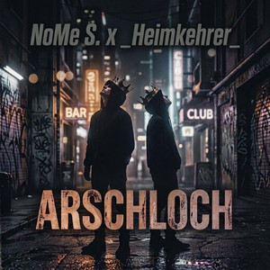 Arschloch by NoMe S., _heimkehrer_