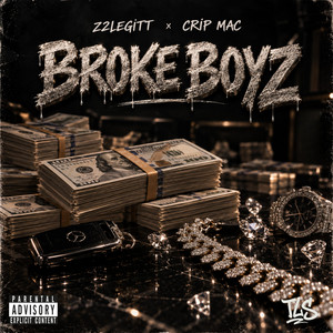 Broke BoyZ by Z2Legitt, Crip Mac