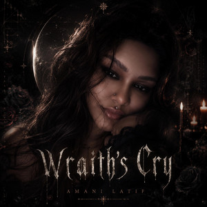Wraith's Cry by Amani Latif