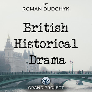 Roman Dudchyk - British Historical Drama