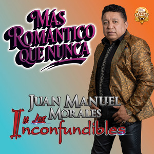 Juan Manuel Morales Y Los Inconfundibles - Ven Que Quiero Verte Feliz