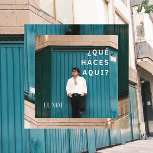 ¿QUÉ HACES AQUÍ? by ElMat