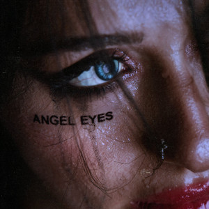 ANGEL EYES by Noah Pepper