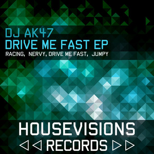 DJ AK47 - Drive Me Fast (Original Mix)