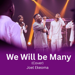 Joel Ekeoma - We will be many (Cover)