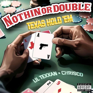 Nothin or Double (Texas Hold 'Em)