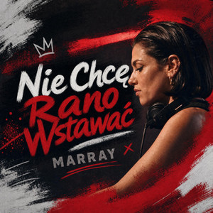 Nie Chcę Rano Wstawać by MARRAY
