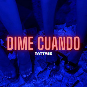 Dime cuando by Tattysg