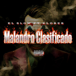Malandro Clasificado by Tj Mafia Records, El Slow, Klober