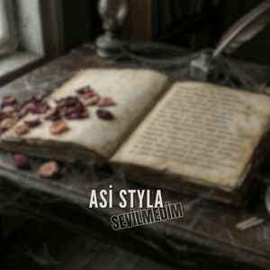 Sevilmedim by Asi Styla