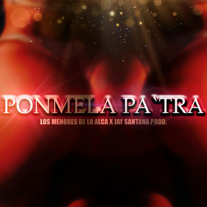 Ponmela Pa Tra by Los Menores De Lo Alca