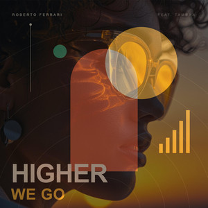 Higher We Go by Roberto Ferrari, Tambaa