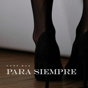 Para Siempre by Yare Rue