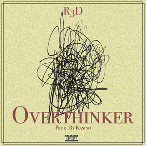 Overthinker by R3D