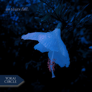 as tears fall. by Introvert, tale., Ambient Yokai