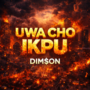 Uwa Cho Ikpu by Dim$on