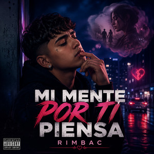 MI MENTE POR TI PIENSA by RIMBAC