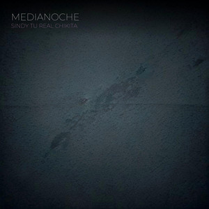Medianoche by Tu REAL Chikita