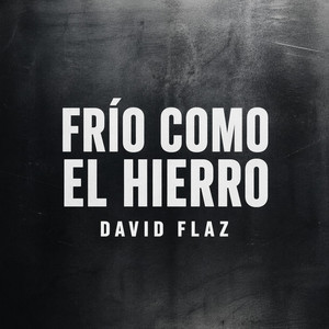 Frío Como el Hierro by david flaz