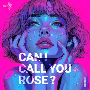 Can I Call You Rose? - Female Cover