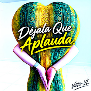 Dejala Que Aplauda by Viktor VL