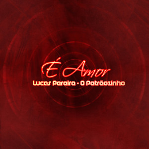 Lucas Pereira - O Patrãozinho - É Amor (Acoustic)