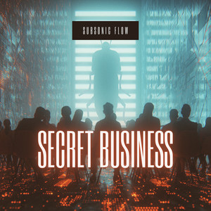 Secret Business by SUBSONIC FLOW