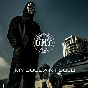 MY SOUL AIN’T SOLD by ONI MODE TRAP