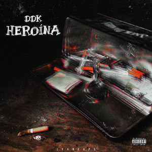 Heroína by Lean Cups, Ddk