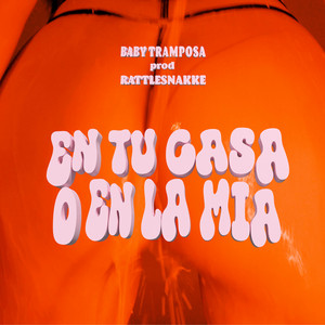 En Tu Casa o en la Mía (feat. Rattlesnakke)