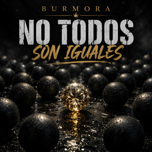 NO TODOS SON IGUALES by BURMORA