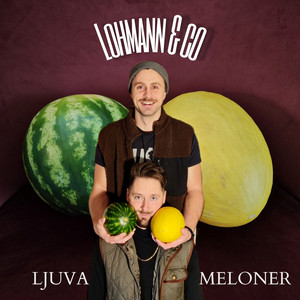 LJUVA MELONER by Lohmann & Co
