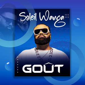Soleil Wanga - GOUT (Gout)